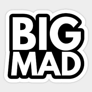 Big Mad Sticker